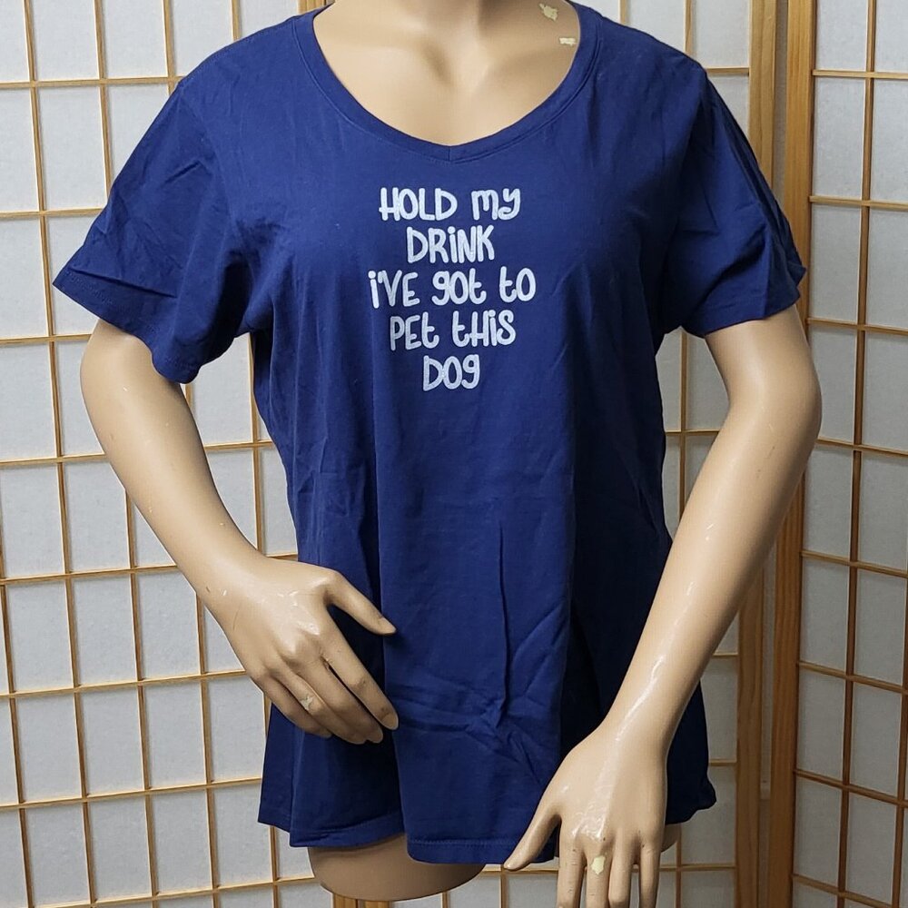 Navy blue women's cut t-shirt says "Hold my drink, I've got to pet this dog" XXL